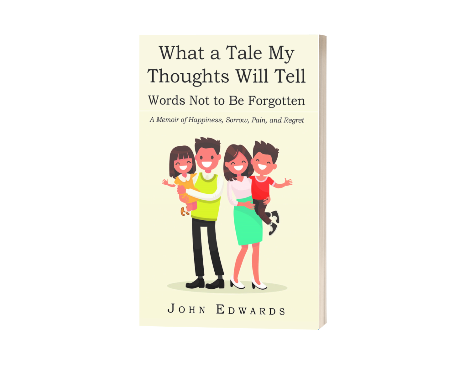 JOHN EDWARDS CHRONICLES HIS LIFE’S TWISTS AND TURNS IN A 263-PAGE MEMOIR